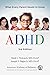 ADHD: What Every Parent Nee...