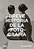 Breve historia de la fotografía by Ian Haydn Smith Breve historia de la fotografía by Ian Haydn Smith