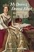 My Dearest, Dearest Albert: Queen Victoria's Life Through Her Letters and Journals
