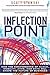 Inflection Point: How the Convergence of Cloud, Mobility, Apps, and Data Will Shape the Future of Business