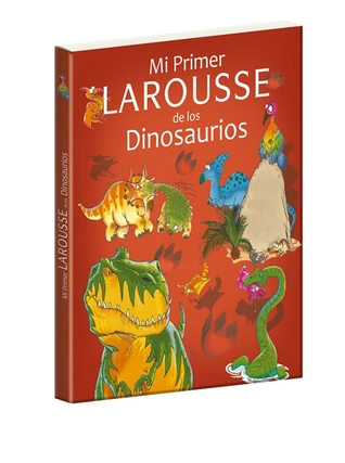 Mi primer Larousse de los dinosaurios
