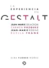 La experiencia en gestalt: Jean-Marie Delacroix Carmen Vázquez Jean-Marie Robine Ruella Frank (Spanish Edition)