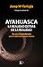 Ayahuasca: La realidad detr...