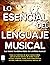 Lo esencial del lenguaje mu...