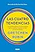 Las cuatro tendencias: Los perfiles básicos de personalidad que te enseñan a mejorar tu vida (y la de los demás) (Spanish Edition)
