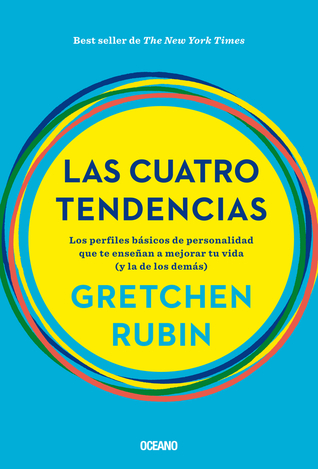 Las cuatro tendencias: Los perfiles básicos de personalidad que te enseñan a mejorar tu vida (y la de los demás) (Spanish Edition)