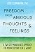 Freedom from Anxious Thoughts and Feelings: A Two-Step Mindfulness Approach for Moving Beyond Fear and Worry