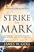 Strike the Mark: Powerfully Targeted Prayers for Victory and Breakthrough