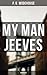 My Man Jeeves (Unabridged): Enriched edition. Bertie Wooster's Hilarious Predicaments and a Brilliant Valet in Classic British Comic Stories