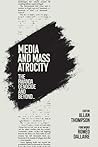 Media and Mass Atrocity: The Rwanda Genocide and Beyond Media and Mass Atrocity: The Rwanda Genocide and Beyond