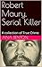 Robert Maury, Serial Killer by Ana Benton Robert Maury, Serial Killer by Ana Benton