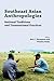 Southeast Asian Anthropologies by Eric C. Thompson