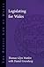 Legislating for Wales (The Public Law of Wales)