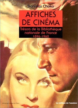 Affiches de cinéma: trésors de la bibliothèque nationale de France 1896-1960