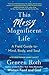 This Messy Magnificent Life: A Field Guide to Mind, Body, and Soul