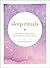 Sleep Rituals: 100 Practices for a Deep and Peaceful Sleep