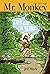 Mr. Monkey Takes a Hike (Mr...