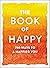 The Book of Happy: 250 Ways...