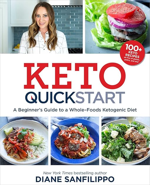 Keto Quick Start: A Beginner's Guide to a Whole-Foods Ketogenic Diet