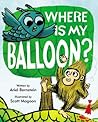 Where Is My Balloon? by Ariel Bernstein