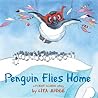 Penguin Flies Home by Lita Judge