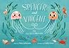 Spencer and Vincent, the Jellyfish Brothers by Tony Johnston