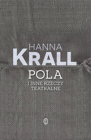 Pola i inne rzeczy teatralne (Hardcover)