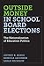 Outside Money in School Board Elections by Jeffrey R Henig Outside Money in School Board Elections by Jeffrey R Henig