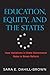 Education, Equity, and the States: How Variations in State Governance Make or Break Reform (Educational Innovations Series)