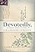 Devotedly: The Personal Let...