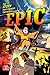 Epic: The Story that Changed the World (One Big Story)