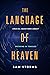 The Language of Heaven: Cru...