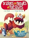 Dragons Eat Noodles on Tuesdays by Jon  Stahl