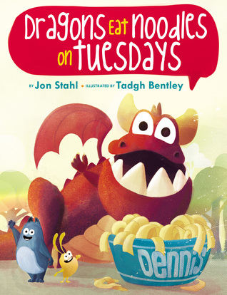 Dragons Eat Noodles on Tuesdays (Hardcover)