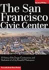 The San Francisco Civic Center by James W. Haas