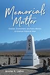 Memorials Matter: Emotion, Environment, and Public Memory at American Historical Sites