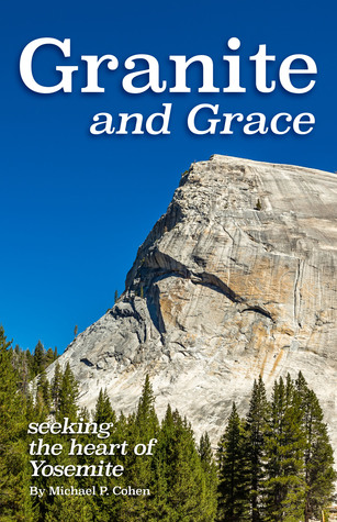 Granite and Grace: Seeking the Heart of Yosemite