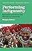 Performing Indigeneity: Spe...