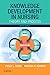 Knowledge Development in Nursing - E-Book