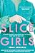 Slice Girls by Joan Arakkal