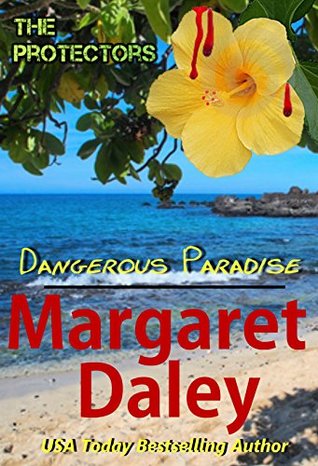 Dangerous Paradise (The Protectors, #3)