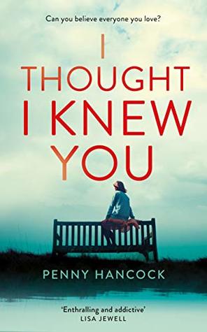I Thought I Knew You (Kindle Edition)