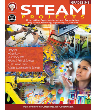 Mark Twain STEAM Projects Activity Book, Grades 5-8 Workbook With Physics, Chemistry, Biology, Anatomy, Space, and Earth Science Activities, Classroom or Homeschool Curriculum