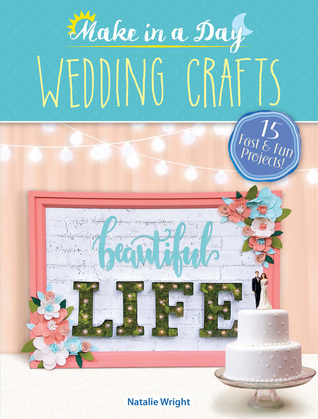 Make in a Day: Wedding Crafts (Dover Crafts: General)