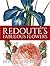 Redouté's Fabulous Flowers