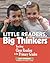 Little Readers, Big Thinkers: Teaching Close Reading in the Primary Grades