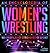 An Encyclopedia of Women’s Wrestling: 100 Profiles of the Strongest in the Sport