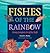 Fishes of the Rainbow by David A. Mckee