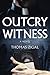 Outcry Witness by Thomas Zigal