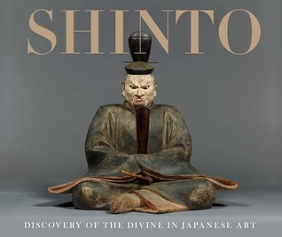 Shinto: Discovery of the Divine in Japanese Art (Hardcover)
